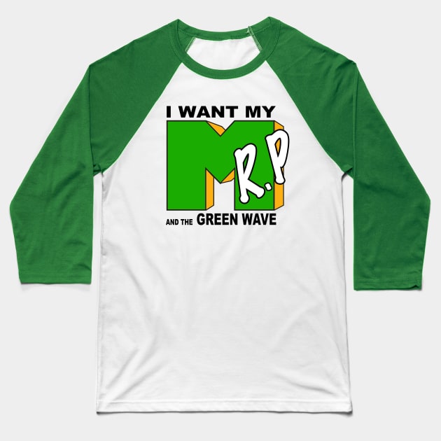 I Want My Mr. P Baseball T-Shirt by Dirty Red Hearts